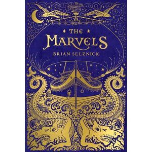 The Marvels -- Brian Selznick